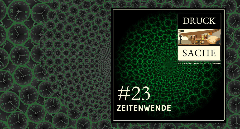 Podcast zum Bundesrat #23 DRUCK SACHE – „Zeitenwende“