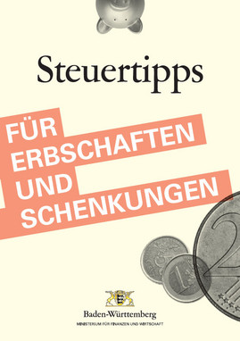 Titel der Broschüre: Steuertipps für Erbschaften und Schenkungen